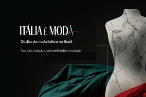 Itália é Moda – Os Dias da Moda Italiana no Brasil